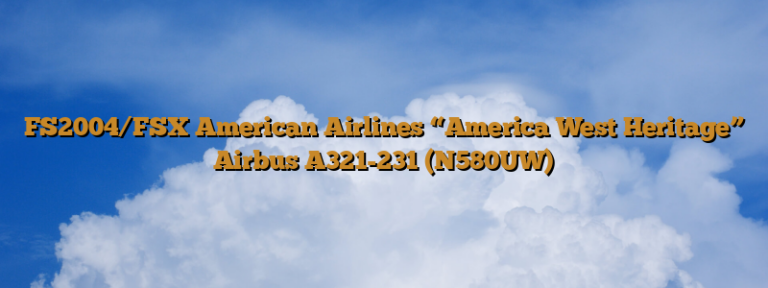 FS2004/FSX American Airlines “America West Heritage” Airbus A321-231 (N580UW)