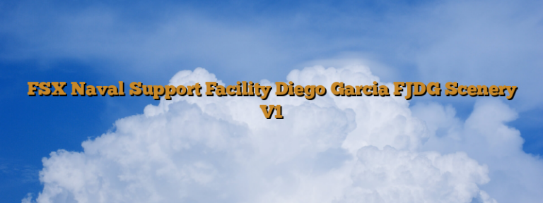 FSX Naval Support Facility Diego Garcia FJDG Scenery V1