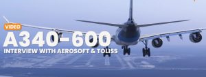 Svelati i Dettagli sullo Sviluppo dell’Airbus A340-600 Pro di Aerosoft e ToLiss per Microsoft Flight Simulator